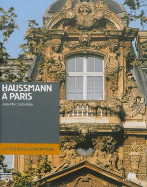 Haussmann à Paris - Jean-Marc Larbodière