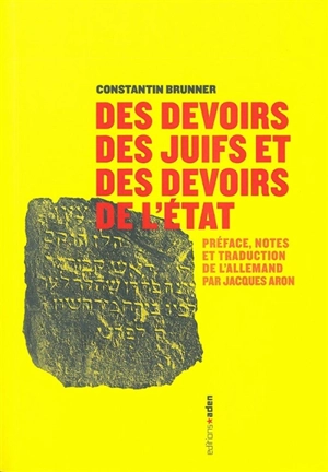 Des devoirs des Juifs et des devoirs de l'Etat - Constantin Brunner