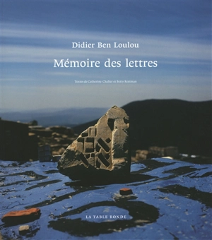 Mémoire des lettres - Didier Ben Loulou