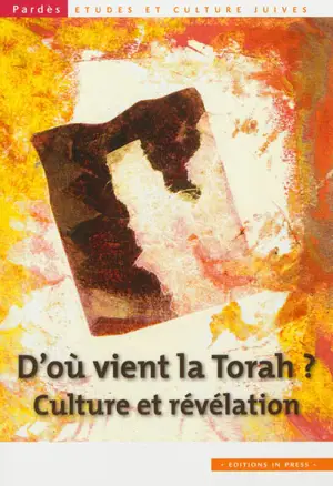 Pardès, n° 51. D'où vient la Torah ? : culture et révélation