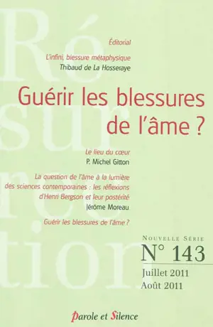 Résurrection, n° 143. Guérir les blessures de l'âme ?