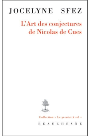 L'art des conjectures de Nicolas de Cues - Jocelyne Sfez