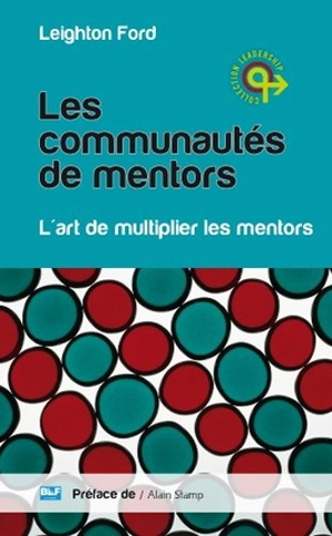 Les communautés de mentors : l'art de multiplier les mentors - Leighton Ford