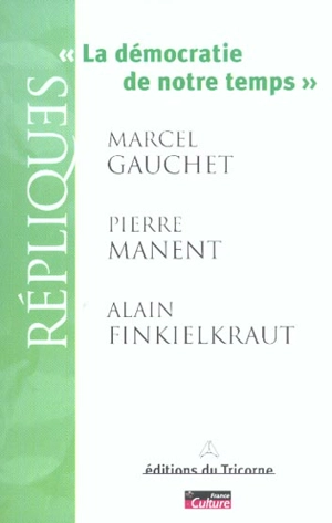 La démocratie de notre temps - Marcel Gauchet