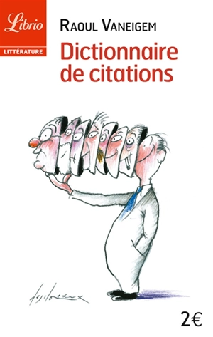 Dictionnaire de citations pour servir au divertissement et à l'intelligence du temps - Raoul Vaneigem