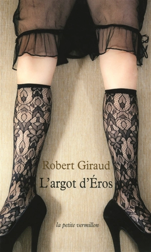 L'argot d'Eros - Robert Giraud