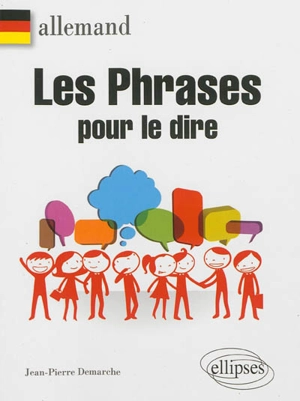 Les phrases pour le dire : allemand - Jean-Pierre Demarche