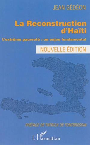 La reconstruction d'Haïti : l'extrême pauvreté : un enjeu fondamental - Jean Gédéon