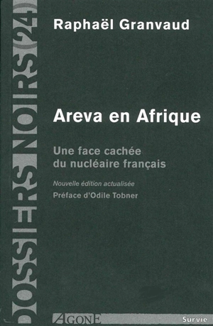 Areva en Afrique : une face cachée du nucléaire français - Raphaël Granvaud