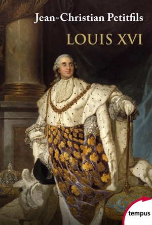 Louis XVI - Jean-Christian Petitfils