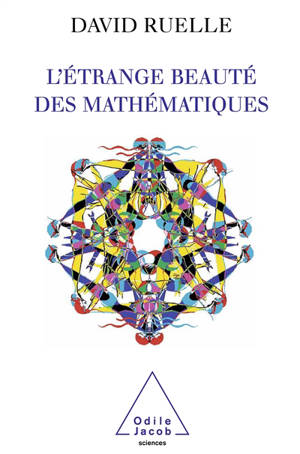 L'étrange beauté des mathématiques - David Ruelle