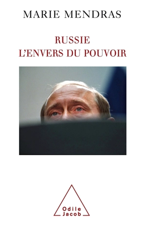 Russie, l'envers du pouvoir - Marie Mendras