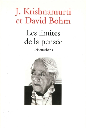 Les limites de la pensée : discussions - Jiddu Krishnamurti