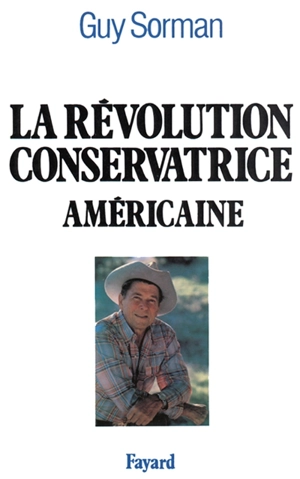 La Révolution conservatrice américaine - Guy Sorman