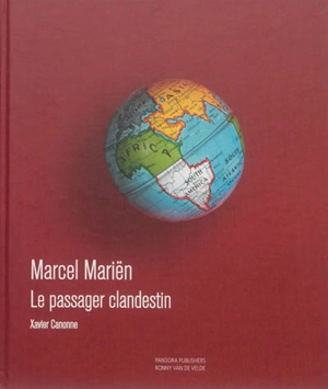 Marcel Mariën : le passager clandestin - Xavier Canonne