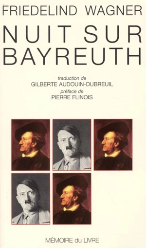 Nuit sur Bayreuth - Friedelind Wagner