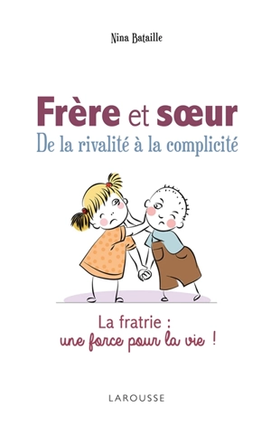 Frère et soeur : de la rivalité à la complicité - Nina Bataille