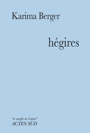 Hégires - Karima Berger