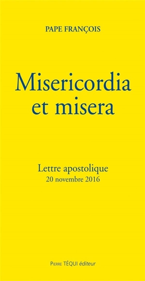 Misericordia et misera : lettre apostolique : 20 novembre 2016 - François