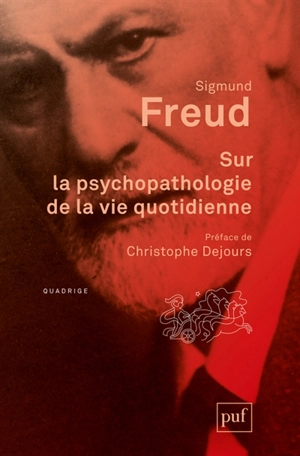 Sur la psychopathologie de la vie quotidienne - Sigmund Freud