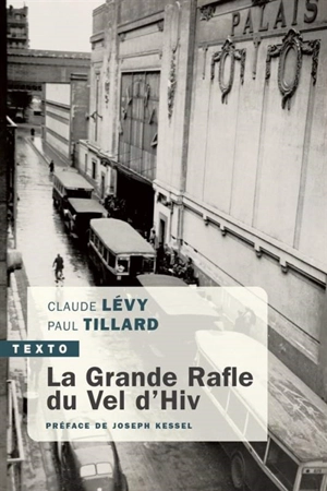 La grande rafle du Vel d'Hiv : 16 juillet 1942 - Claude Lévy