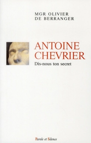 Antoine Chevrier, dis-nous ton secret - Olivier de Berranger