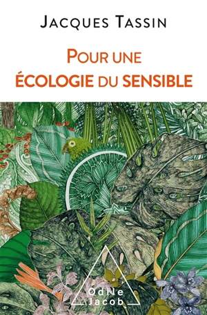 Pour une écologie du sensible - Jacques Tassin