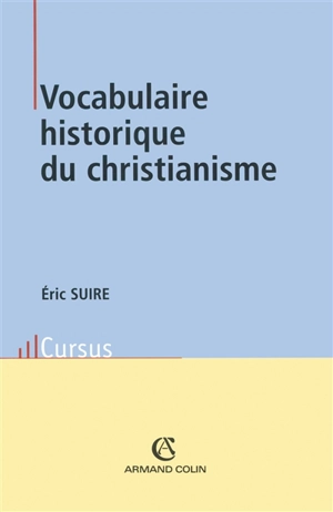 Vocabulaire historique du christianisme - Eric Suire