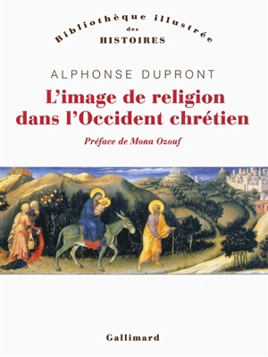 L'image de religion dans l'Occident chrétien : d'une iconologie historique - Alphonse Dupront