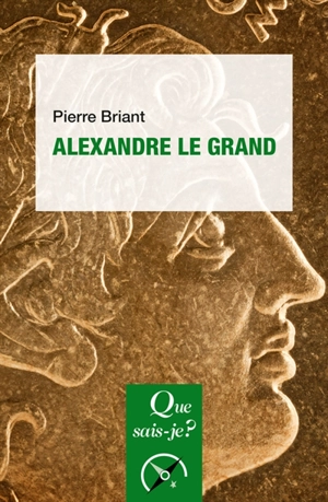 Alexandre le Grand - Pierre Briant