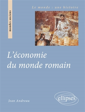 L'économie du monde romain - Jean Andreau