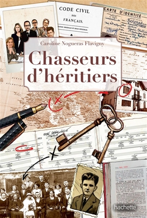 Chasseurs d'héritiers : histoires vraies de généalogistes - Caroline Nogueras Flavigny