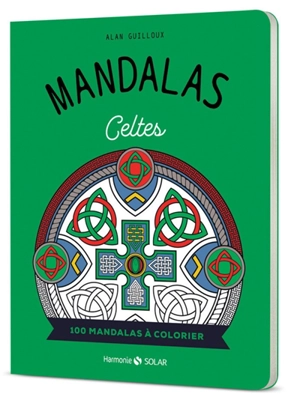 Mandalas celtes : 100 mandalas à colorier - Alan Guilloux