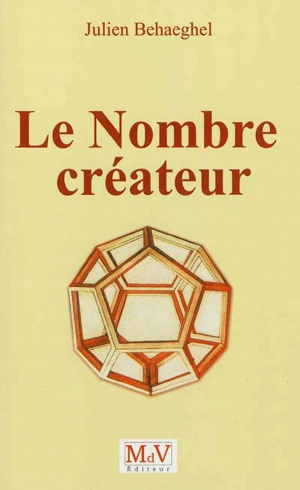 Le nombre créateur - Julien Behaeghel