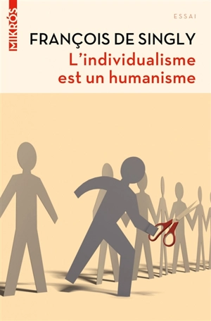 L'individualisme est un humanisme - François de Singly