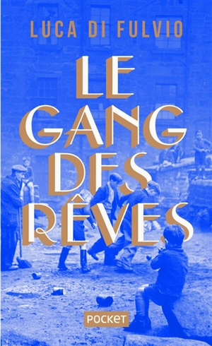 Le gang des rêves - Luca Di Fulvio