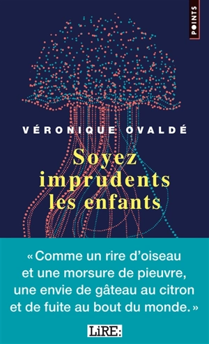 Soyez imprudents les enfants - Véronique Ovaldé