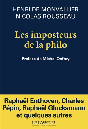 Les imposteurs de la philo : nouveaux sophistes et  filousophes - Henri de Monvallier