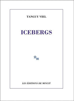 Icebergs - Tanguy Viel