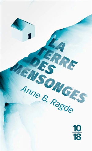 La terre des mensonges - Anne Birkefeldt Ragde