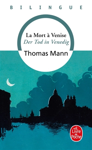 La mort à Venise. Der Tod in Venedig - Thomas Mann