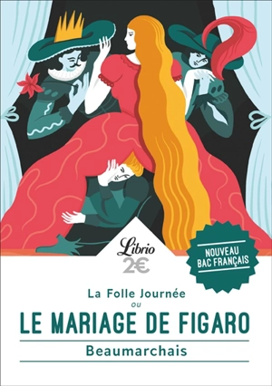 La folle journée ou Le mariage de Figaro : nouveau bac français - Pierre-Augustin Caron de Beaumarchais