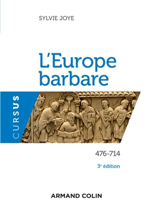 L'Europe barbare : 476-714 - Sylvie Joye