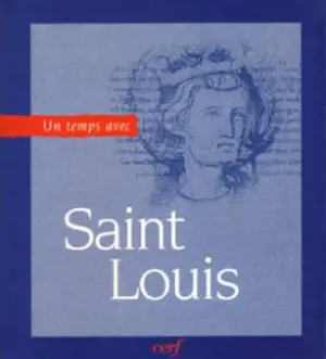 Saint Louis roi de France : 1214-1270 - Louis 9