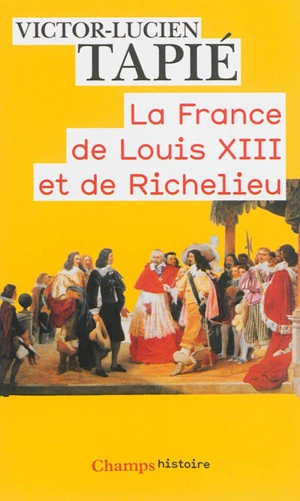 La France de Louis XIII et de Richelieu - Victor-Lucien Tapié