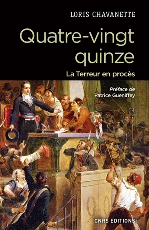 Quatre-vingt-quinze : la Terreur en procès - Loris Chavanette