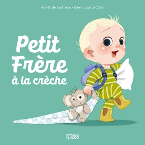 Petit Frère à la crèche - Agnès de Lestrade