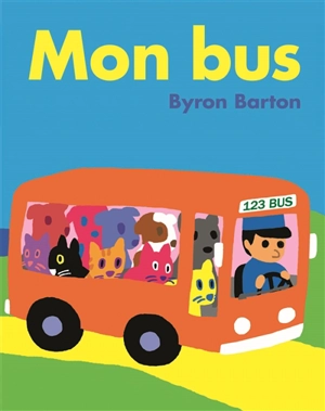 Mon bus - Byron Barton