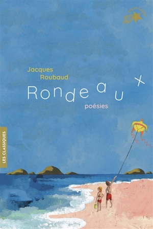 Rondeaux : poésies - Jacques Roubaud