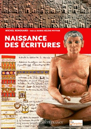 Naissance des écritures - Michel Renouard